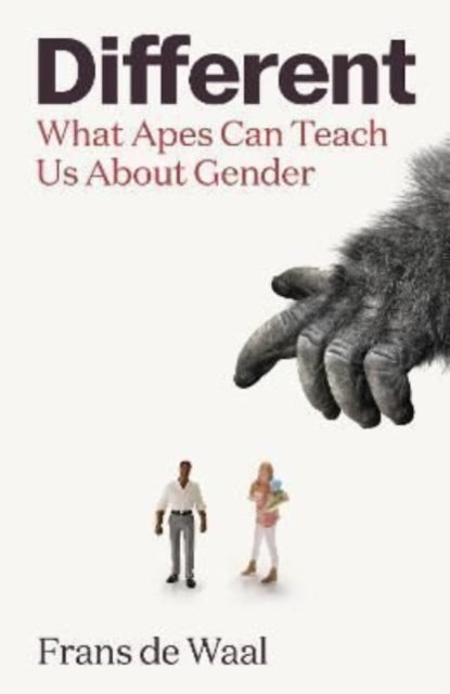 Different : What Apes Can Teach Us About Gender-9781783787302