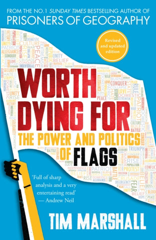 Worth Dying for : The Power and Politics of Flags-9781783963034