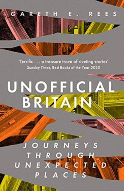 Unofficial Britain : Journeys Through Unexpected Places-9781783965960