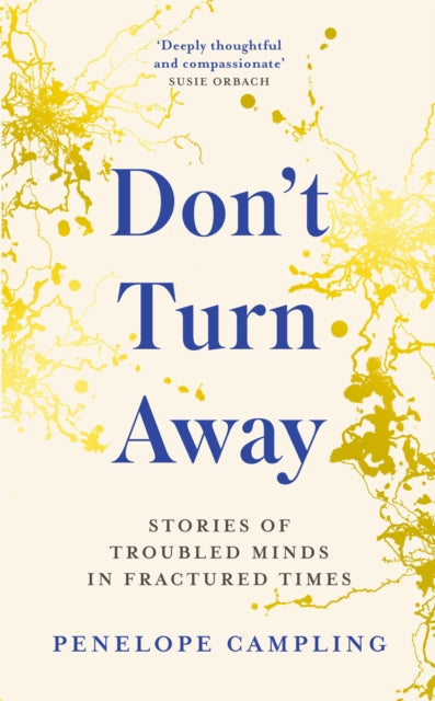 Don't Turn Away : Stories of Troubled Minds in Fractured Times-9781783966509