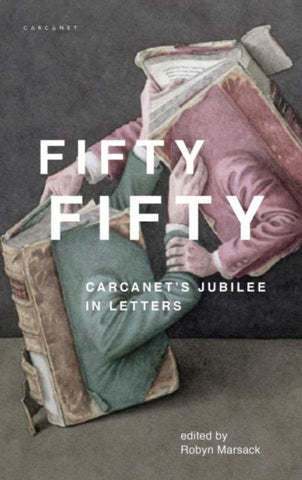 Fifty Fifty : Carcanet's Jubilee in Letters-9781784108786