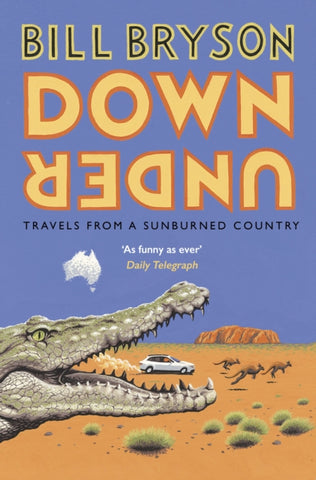 Down Under : Travels in a Sunburned Country-9781784161835