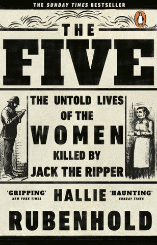 The Five : The Untold Lives of the Women Killed by Jack the Ripper-9781784162344