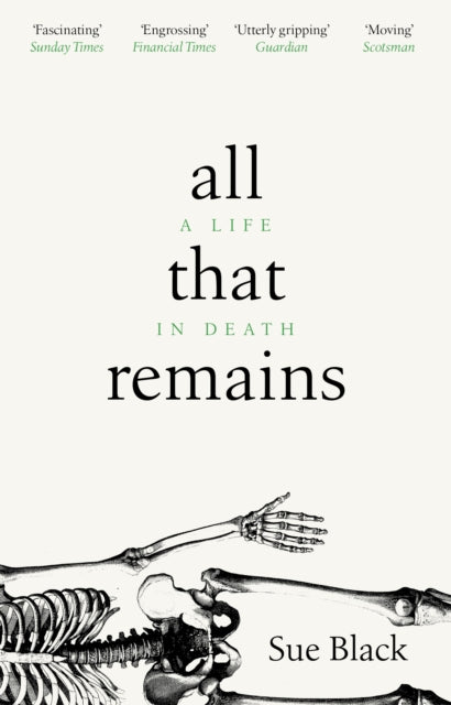 All That Remains : A Life in Death-9781784162818