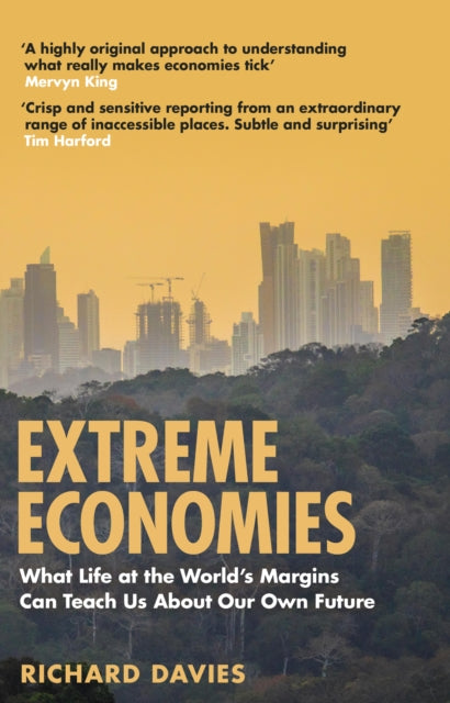 Extreme Economies : Survival, Failure, Future - Lessons from the World's Limits-9781784163259