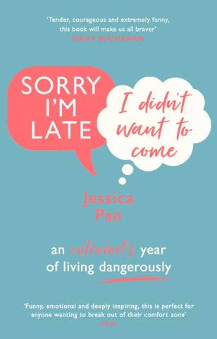 Sorry I'm Late, I Didn't Want to Come : An Introvert's Year of Living Dangerously-9781784164157