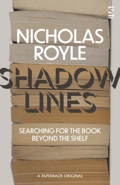 Shadow Lines : Searching For the Book Beyond the Shelf-9781784633073