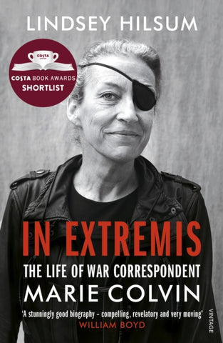 SUMMER READS In Extremis : The Life of War Correspondent Marie Colvin-9781784703950