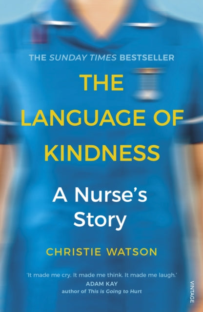The Language of Kindness : A Nurse's Story-9781784706883