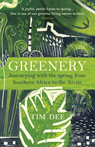Greenery : Journeying with the Spring from Southern Africa to the Arctic-9781784707897
