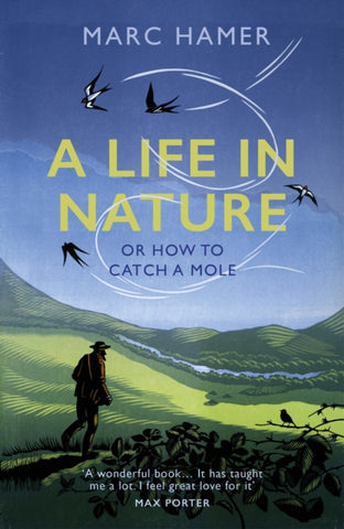 A Life in Nature : Or How to Catch a Mole-9781784709938