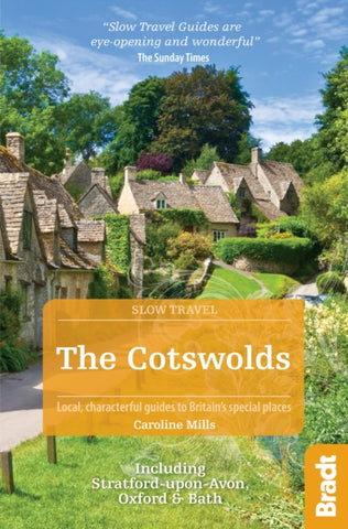 Cotswolds (Slow Travel) : Including Stratford-upon-Avon, Oxford & Bath-9781784770433
