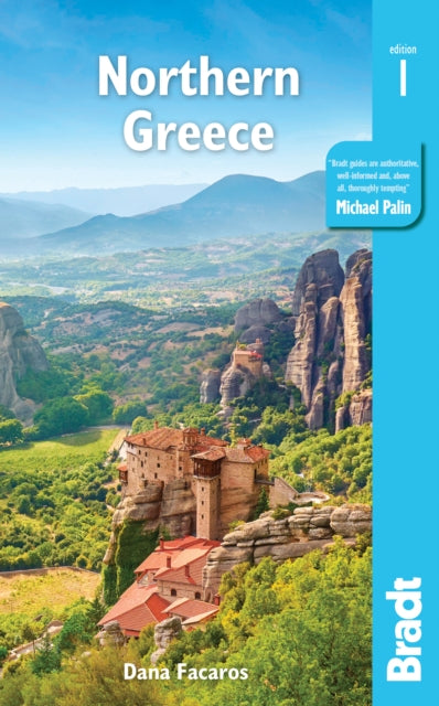 Greece: Northern Greece : including Thessaloniki, Epirus, Macedonia, Pelion, Mount Olympus, Chalkidiki, Meteora and the Sporades-9781784776312