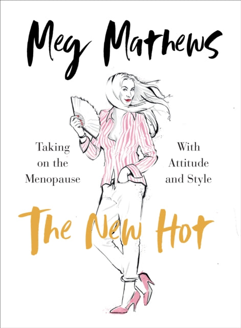 The New Hot : Taking on the Menopause with Attitude and Style-9781785042539