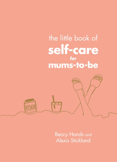 The Little Book of Self-Care for Mums-To-Be-9781785042959