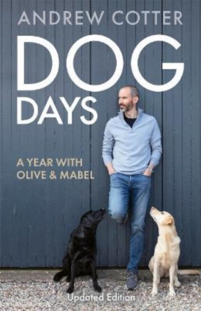 Dog Days : A Year with Olive & Mabel-9781785303876