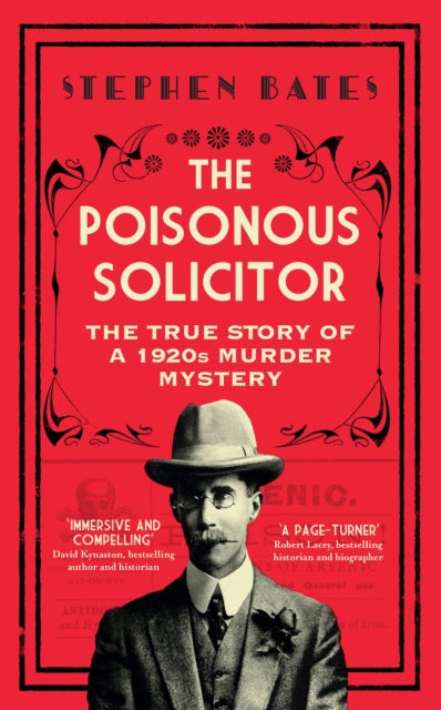 The Poisonous Solicitor : The True Story of a 1920s Murder Mystery-9781785788178