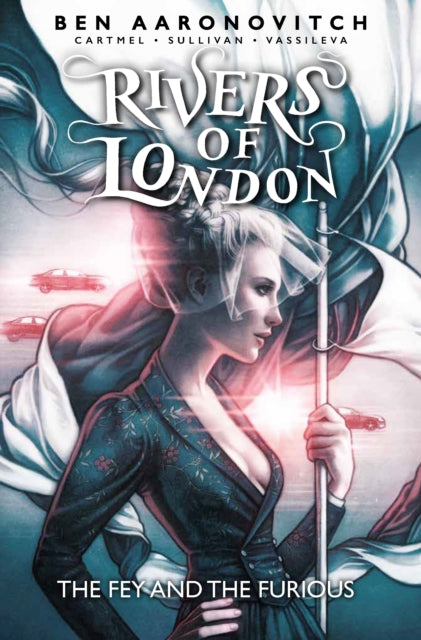Rivers of London: The Fey and the Furious-9781785865862