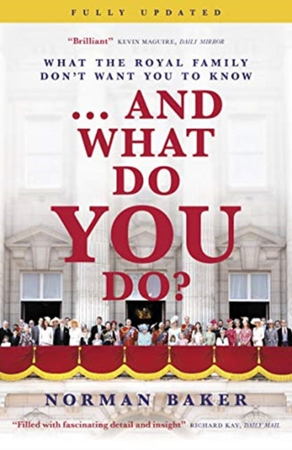 ...And What Do You Do? : What the royal family don't want you to know-9781785906213