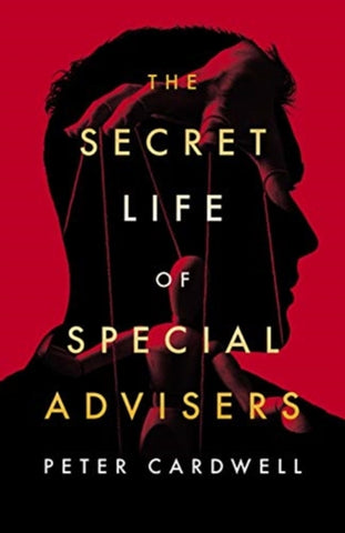 The Secret Life of Special Advisers-9781785906312