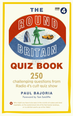 The Round Britain Quiz Book : 250 challenging questions from Radio 4's cult quiz show-9781785944642