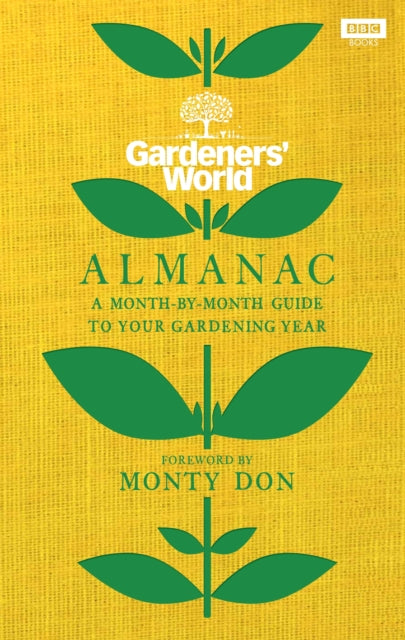 The Gardeners' World Almanac : A month-by-month guide to your gardening year-9781785947520