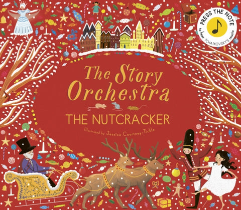 The Nutcracker : Press the Note to Hear Tchaikovsky's Music-9781786030689