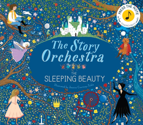 The Story Orchestra: The Sleeping Beauty : Press the note to hear Tchaikovsky's music-9781786030931