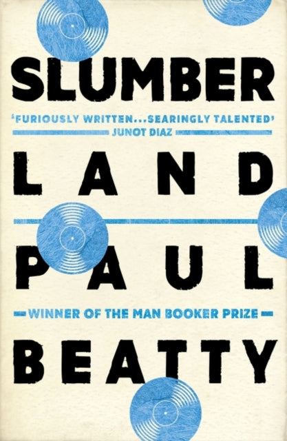 Slumberland : From the Man Booker prize-winning author of The Sellout-9781786072214