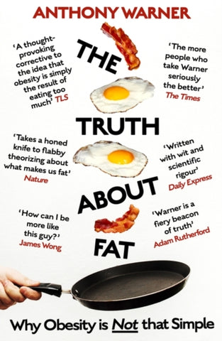 The Truth About Fat : Why Obesity is Not that Simple-9781786077264