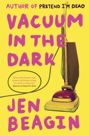 The Vacuum in the Dark : SHORTLISTED FOR THE BOLLINGER EVERYMAN WODEHOUSE PRIZE FOR COMIC FICTION, 2019-9781786077356