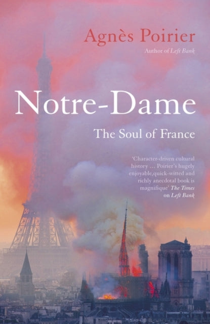 Notre-Dame : The Soul of France-9781786077998