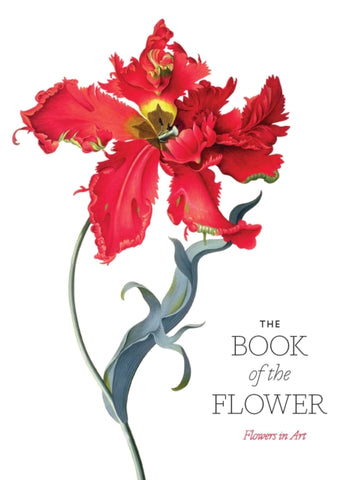 The Book of the Flower : Flowers in Art-9781786272454