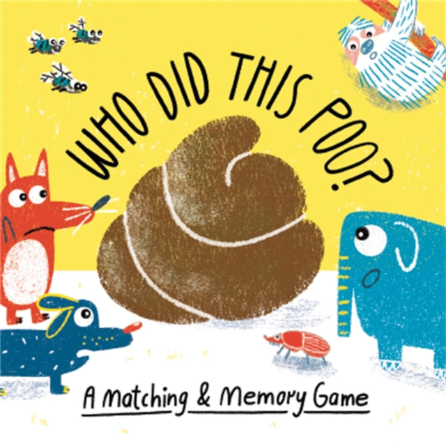 Who Did This Poo? : An Animal Matching Game-9781786273727