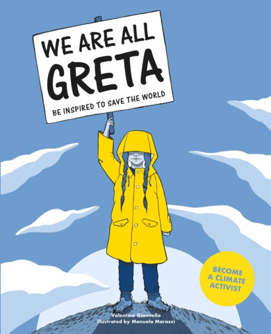 We Are All Greta : Be Inspired to Save the World-9781786276131