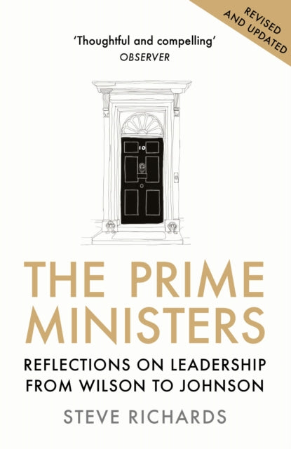 The Prime Ministers : Reflections on Leadership from Wilson to Johnson-9781786495884