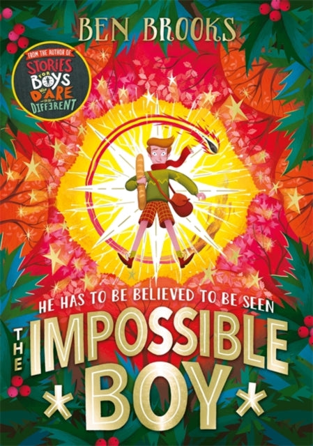 The Impossible Boy : From the bestselling author of Stories for Boys Who Dare to be Different-9781786540997