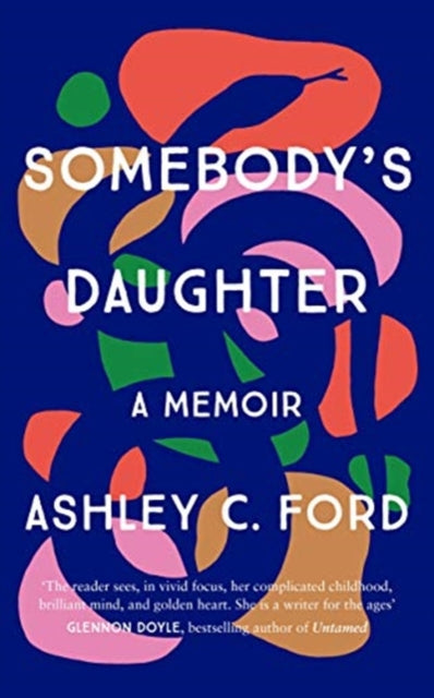Somebody's Daughter : A writer for the ages' - Glennon Doyle-9781786581297
