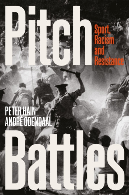 Pitch Battles : Protest, Prejudice and Play-9781786615220