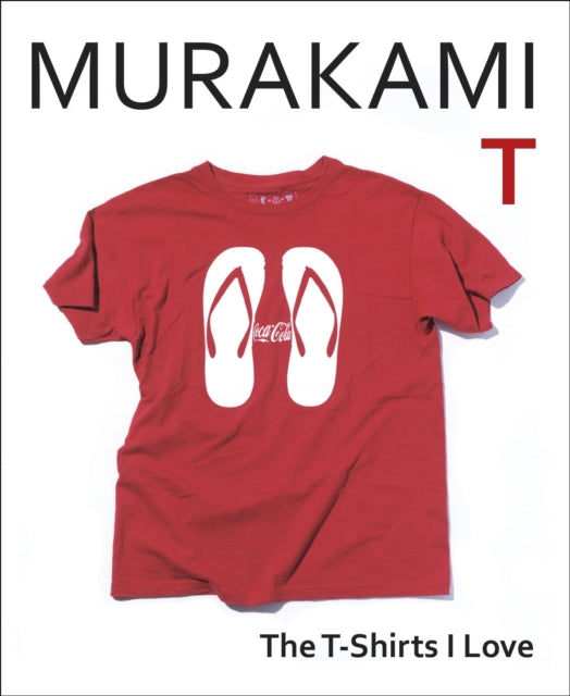 Murakami T : The T-Shirts I Love-9781787303195