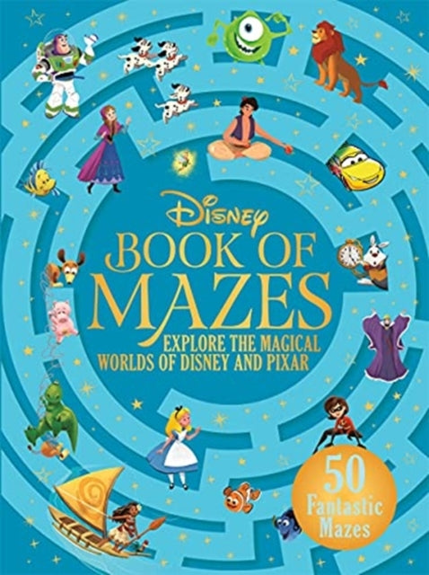 The Disney Book of Mazes : Explore the Magical Worlds of Disney and Pixar through 50 fantastic mazes-9781787416581