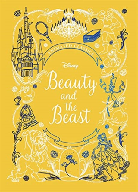 Beauty and the Beast (Disney Animated Classics) : A deluxe gift book of the classic film - collect them all!-9781787417366