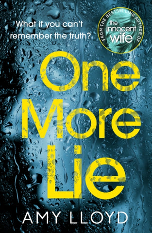 One More Lie : This chilling psychological thriller will hook you from page one-9781787460829