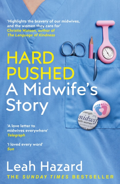 Hard Pushed : A Midwife's Story-9781787464216
