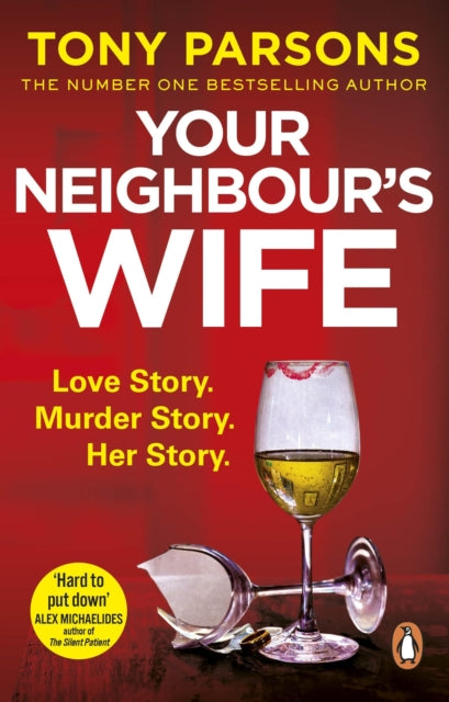 Your Neighbour's Wife : Nail-biting suspense from the #1 bestselling author-9781787464957