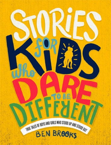 Stories for Kids Who Dare to be Different-9781787476523