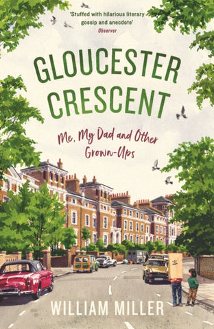 Gloucester Crescent : Me, My Dad and Other Grown-Ups-9781788160377