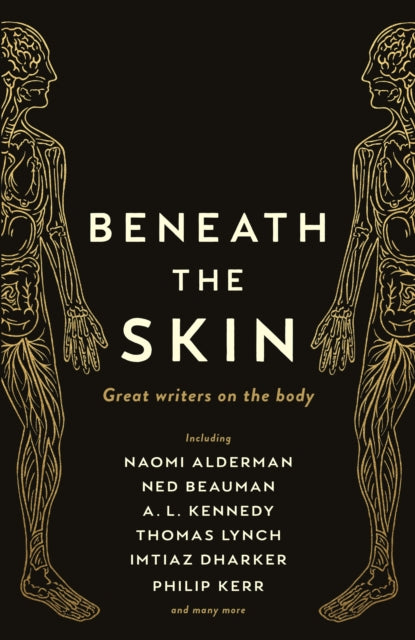 Beneath the Skin : Love Letters to the Body by Great Writers-9781788160964