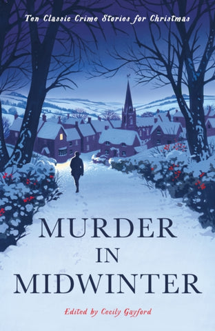 Murder in Midwinter : Ten Classic Crime Stories for Christmas-9781788166140