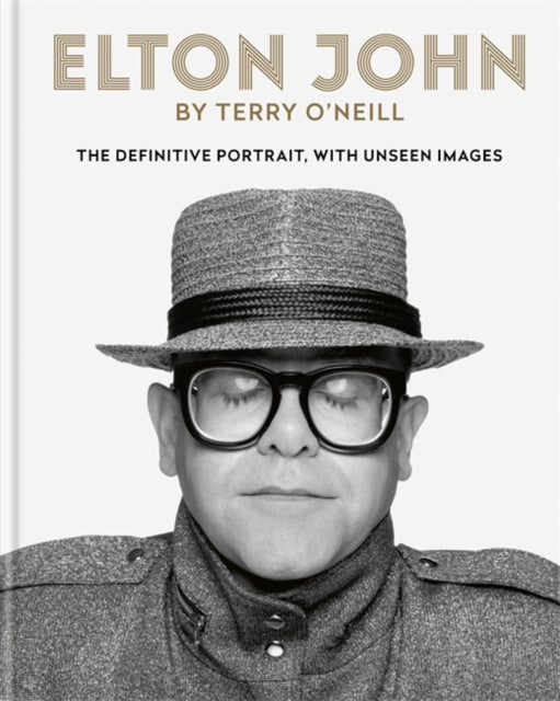 Elton John by Terry O'Neill : The definitive portrait, with unseen images-9781788401487